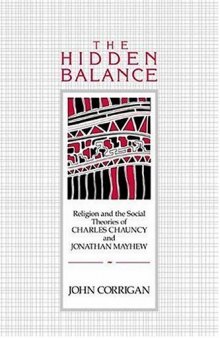 The Hidden Balance: Religion and the Social Theories of Charles Chauncy and Jonathan Mayhew