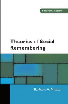 Theories of Social Remembering (Theorizing Society)  