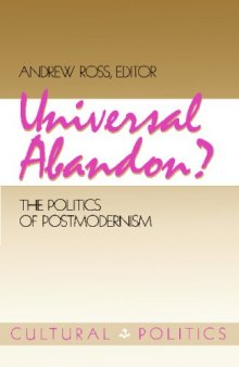 Universal Abandon: The Politics of Postmodernism (Studies in Classical Philology)