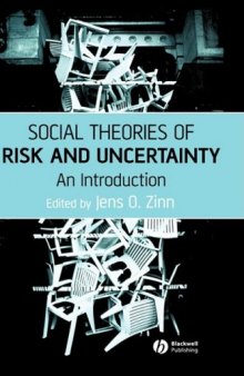 Social Theories of Risk and Uncertainty: An Introduction