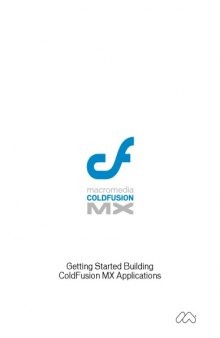 CF Macromedia ColdFusion MX : getting started building Coldfusion MX applications