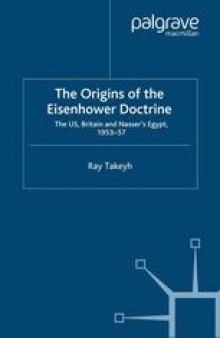 The Origins of the Eisenhower Doctrine: The US, Britain and Nasser’s Egypt, 1953–57