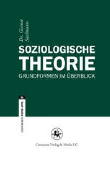 Soziologische Theorie: Grundformen im Überblick