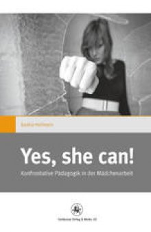 Yes, she can!: Konfrontative Pädagogik in der Mädchenarbeit