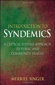 Introduction to Syndemics: A Critical Systems Approach to Public and Community Health
