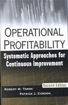 Operational profitability : systematic approaches for continuous improvement