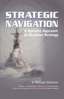 Strategic Navigation: A Systems Approach to Business Strategy