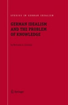 German Idealism and the Problem of Knowledge: Kant, Fichte, Schelling, and Hegel