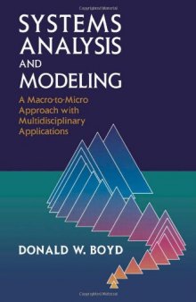 Systems Analysis and Modeling: A Macro-to-Micro Approach with Multidisciplinary Applications