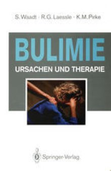 Bulimie: Ursachen und Therapie