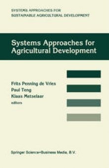 Systems approaches for agricultural development: Proceedings of the International Symposium on Systems Approaches for Agricultural Development, 2–6 December 1991, Bangkok, Thailand