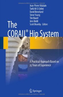 The CORAIL® Hip System: A Practical Approach Based on 25 Years of Experience    