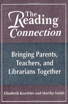 The reading connection: bringing parents, teachers, and librarians together