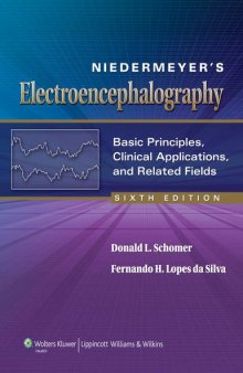 Niedermeyer’s Electroencephalography: Basic Principles, Clinical Applications, and Related Fields