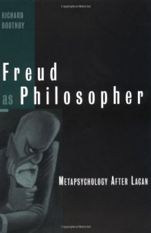 Freud as Philosopher: Metapsychology After Lacan  