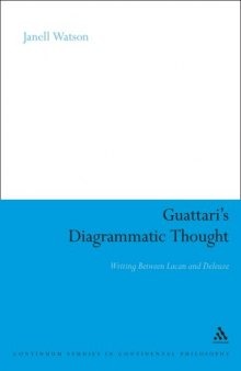 Guattari's Diagrammatic Thought: Writing Between Lacan and Deleuze 