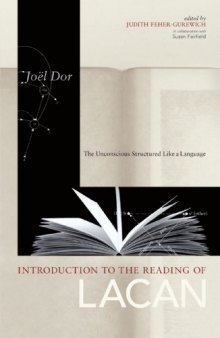 Introduction to the Reading of Lacan : The Unconscious Structured Like a Language (Lacanian Clinical Field)