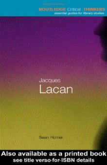 Jacques Lacan (Routledge Critical Thinkers)  