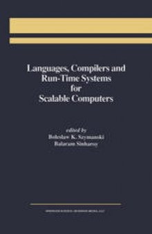 Languages, Compilers and Run-Time Systems for Scalable Computers