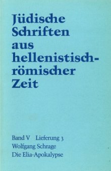 Die Elia-Apokalypse (Jüdische Schriften aus hellenistisch-römischer Zeit JSHRZ V,3)