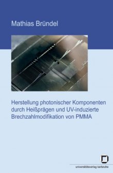 Herstellung photonischer Komponenten durch Heißprägen und UV-induzierte Brechzahlmodifikation von PMMA