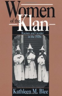 Women of the Klan: racism and gender in the 1920s  