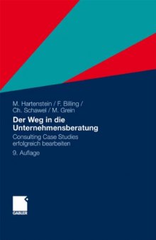 Der Weg in die Unternehmensberatung 2010 2011: Consulting Case Studies erfolgreich bearbeiten 9. Auflage