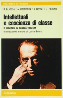 Intellettuali e coscienza di classe. Il dibattito su Lukacs 1923-24
