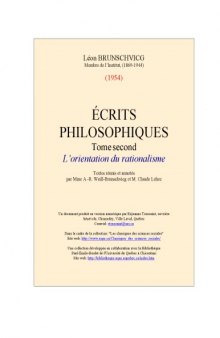 Leon Brunschvicg. Ecrits philosophiques : . Tome 2d. L'Orientation du rationalisme. Textes reunis et annotes par Mme A.-R. Weill-Brunschvicg et M. Claude Lehec
