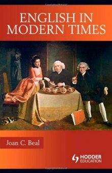 English in Modern Times: 1700-1945 (Hodder Arnold Publication)