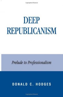 Deep Republicanism: Prelude to Professionalism