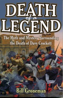 Death of a legend: the myth and mystery surrounding the death of Davy Crockett