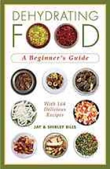 Dehydrating food : a beginner's guide