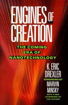 Engines of Creation - The Coming Era of Nanotechnology