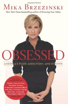 Obsessed: America's Food Addiction--and My Own