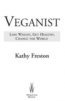 Veganist: Lose Weight, Get Healthy, Change the World  