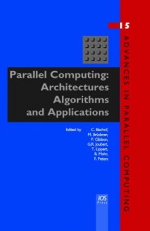 Parallel Computing: Architectures, Algorithms and Applications