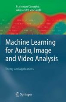 Machine Learning for Audio, Image and Video Analysis: Theory and Applications