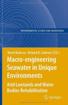 Macro-engineering Seawater in Unique Environments: Arid Lowlands and Water Bodies Rehabilitation