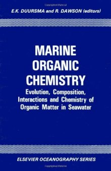 Marine Organic Chemistry: Evolution, Composition, Interactions and Chemistry of Organic Matter in Seawater
