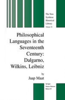 Philosophical Languages in the Seventeenth Century: Dalgarno, Wilkins, Leibniz
