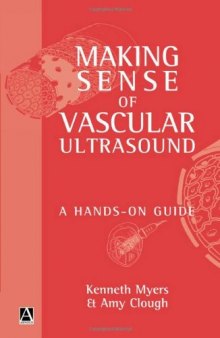 Making Sense of Vascular Ultrasound: A Hands-On Guide