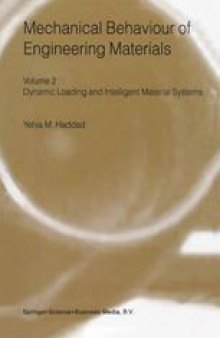 Mechanical Behaviour of Engineering Materials: Volume 2: Dynamic Loading and Intelligent Material Systems