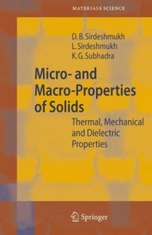 Micro- and Macro-Properties of Solids: Thermal, Mechanical and Dielectric Properties (Springer Series in Materials Science)