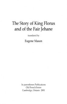 The story of king Florus and of the fair Jehane, translated by Eugene Mason