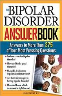 The bipolar disorder answer book : answers to more than 275 of your most pressing questions