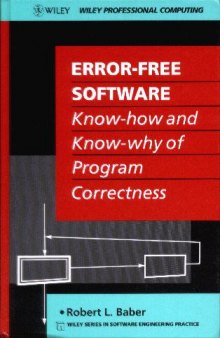 Error Free Software: Know-how and Know-why of Program Correctness
