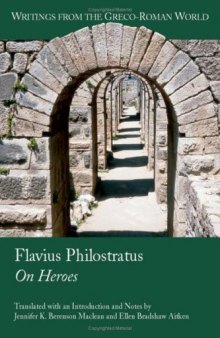 Flavius Philostratus: On Heroes (Writings from the Greco-Roman World)