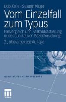 Vom Einzelfall zum Typus: Fallvergleich und Fallkontrastierung in der qualitativen Sozialforschung