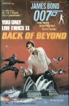 You Only Live Twice II: Back of Beyond (James Bond 007 RPG)